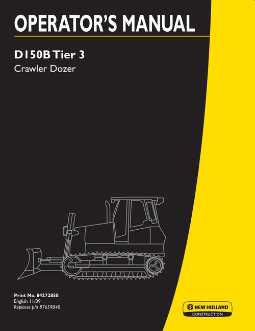 Product picture NEW HOLLAND D150B TIER 3 CRAWLER DOZER OPERATORS MANUAL